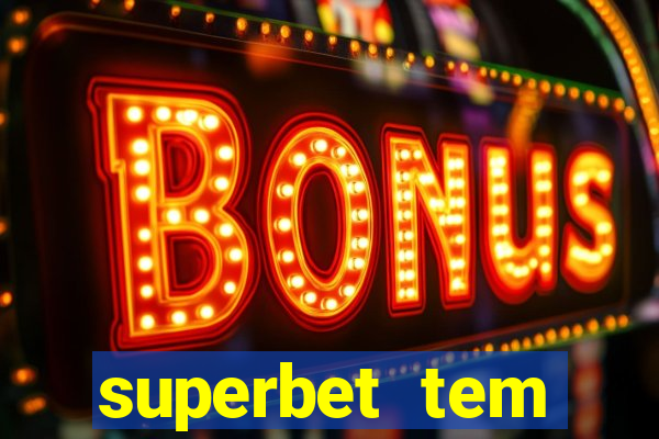 superbet tem pagamento antecipado